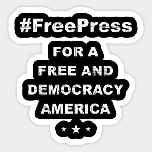 Free Press Free And Democracy America Sticker